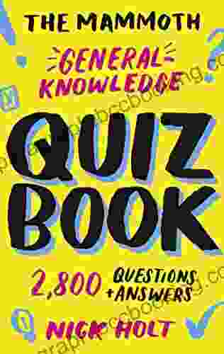 The Mammoth General Knowledge Quiz Book: 2 800 Questions And Answers