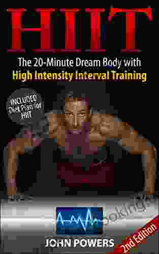 HIIT: The 20 Minute Dream Body With High Intensity Interval Training (HIIT) (HIIT Made Easy 1)