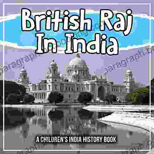 British Raj In India: A Children S India History