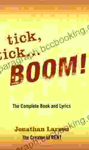 Tick Tick Boom: The Complete And Lyrics (Applause Libretto Library)