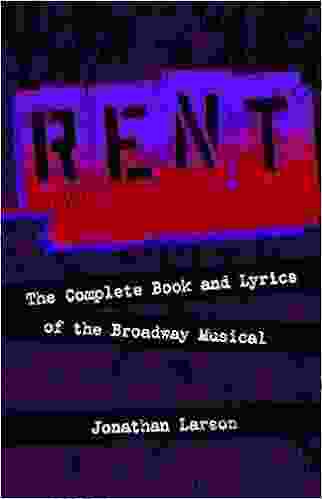 Rent: The Complete And Lyrics Of The Broadway Musical