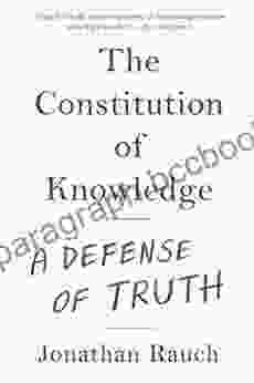 The Constitution Of Knowledge: A Defense Of Truth