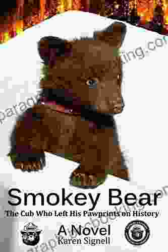 Smokey Bear: The Cub Who Left His Pawprints On History