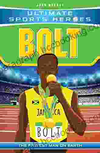 Ultimate Sports Heroes Usain Bolt: The Fastest Man On Earth