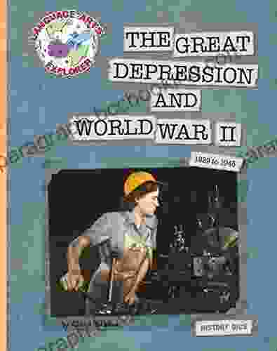 The Great Depression And World War II (Explorer Library: Language Arts Explorer)