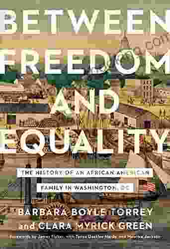 Between Freedom And Equality: The History Of An African American Family In Washington DC
