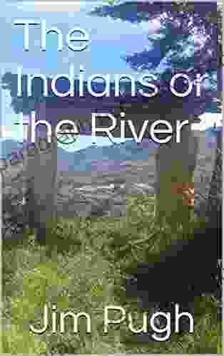 The Indians Or The River