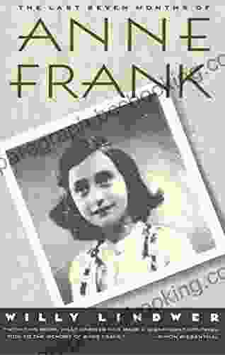 The Last Seven Months Of Anne Frank