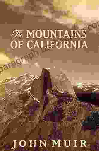 The Mountains Of California John Muir