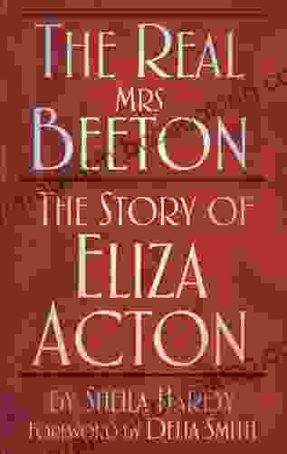The Real Mrs Beeton: The Story Of Eliza Acton