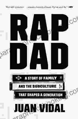 Rap Dad: A Story Of Family And The Subculture That Shaped A Generation