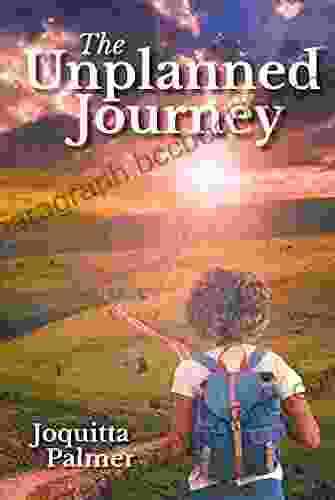 The Unplanned Journey Joquitta Palmer