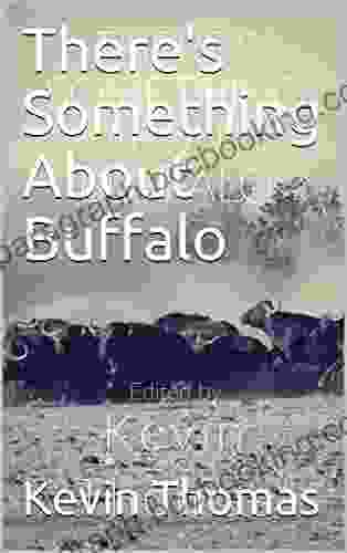 There S Something About Buffalo Kevin Thomas