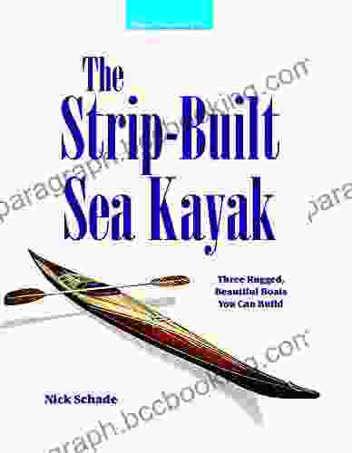 The Strip Built Sea Kayak: Three Rugged Beautiful Boats You Can Build