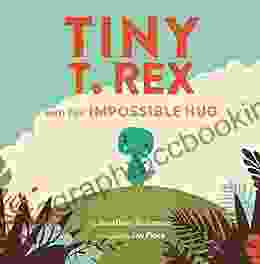 Tiny T Rex And The Impossible Hug