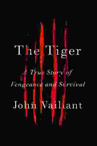 The Tiger: A True Story Of Vengeance And Survival (Vintage Departures)
