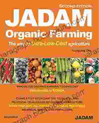 JADAM Organic Farming: ULTRA Powerful Pest And Disease Control Solution Make All Natural Pesticide The Way To Ultra Low Cost Agriculture