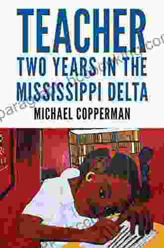 Teacher: Two Years In The Mississippi Delta