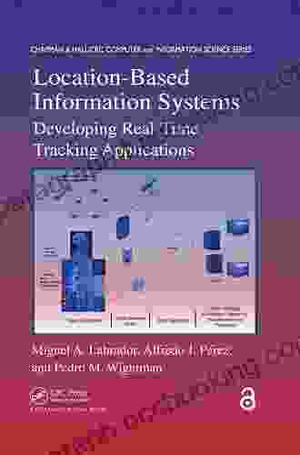 Location Based Information Systems: Developing Real Time Tracking Applications (Chapman Hall/Crc Comuter Information Science 23)