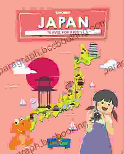 Japan: Travel For Kids: The Fun Way To Discover Japan (Travel Guide For Kids 2)