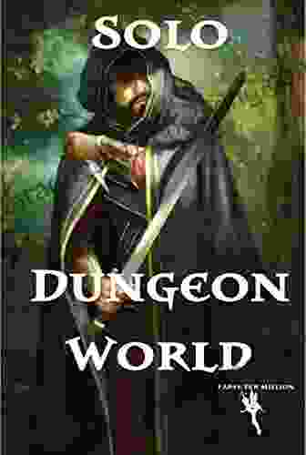 Solo Dungeon World: Playing Dungeon World Without A Gamemaster (Solo Roleplaying Supplements)