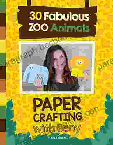 Paper Crafting With Reny: 30 Fabulous Zoo Animals
