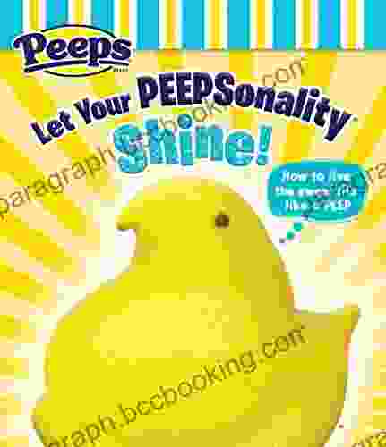Let Your Peepsonality Shine (Peeps)