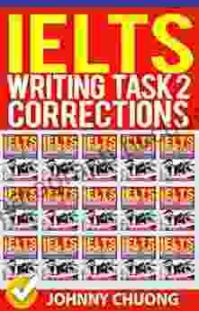 Ielts Writing Task 2 Corrections: Most Common Mistakes Students Make And How To Avoid Them (Box Set 15 In 1)