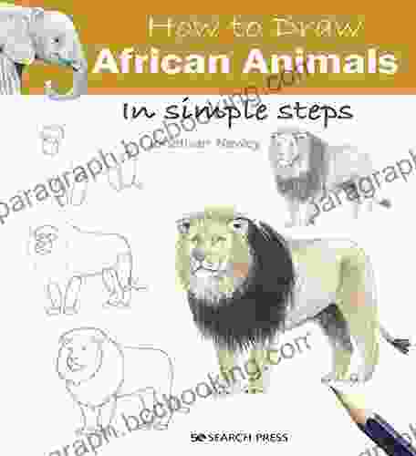 How To Draw: African Animals: In Simple Steps
