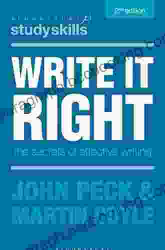 Write It Right: The Secrets Of Effective Writing (Bloomsbury Study Skills)
