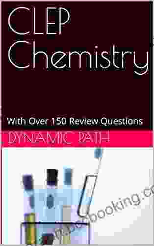 CLEP Chemistry: With Over 150 Review Questions