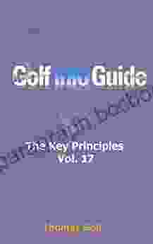Golf Info Guide: The Key Principles Vol 17