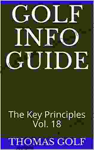 Golf Info Guide: The Key Principles Vol 18