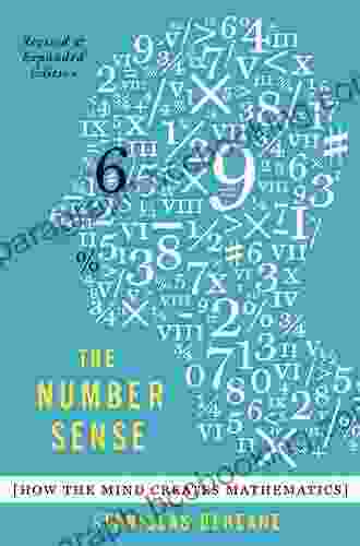 The Number Sense: How The Mind Creates Mathematics Revised And Updated Edition