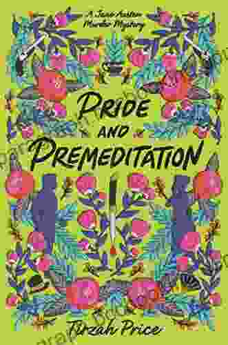 Pride And Premeditation (Jane Austen Murder Mysteries 1)