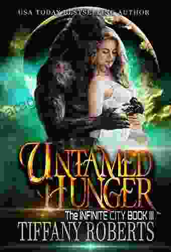 Untamed Hunger (The Infinite City 3)