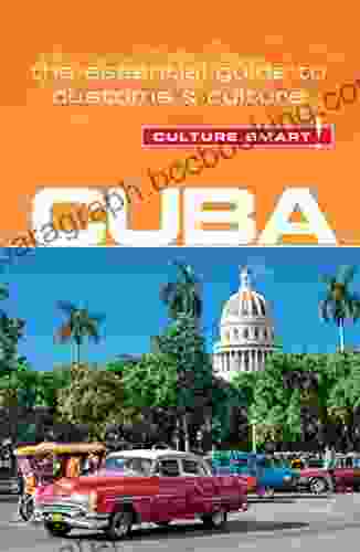 Cuba Culture Smart : The Essential Guide To Customs Culture