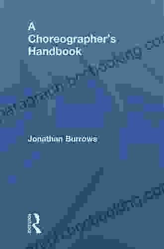 A Choreographer S Handbook Jonathan Burrows
