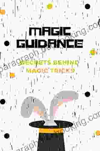 Magic Guidance: Secrets Behind Magic Tricks