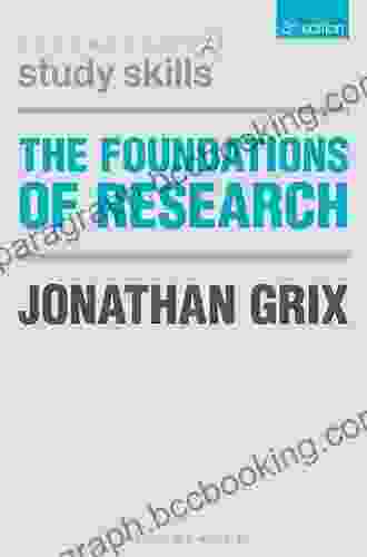 The Foundations Of Research (Bloomsbury Research Skills)