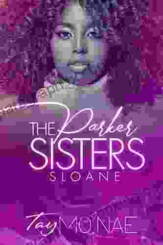 The Parker Sisters: Sloane Tay Mo Nae