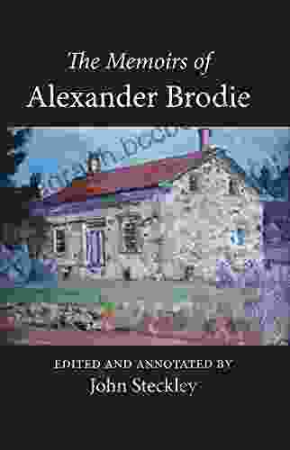 The Memoirs Of Alexander Brodie