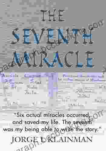 The Seventh Miracle Jorge I Klainman