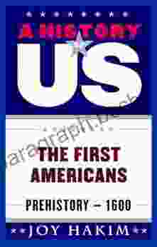 A History Of US: The First Americans: Prehistory 1600