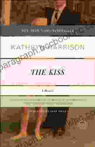 The Kiss: A Memoir Kathryn Harrison