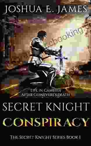 SECRET KNIGHT CONSPIRACY: Arthurian Saga 1