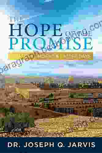 The Hope Of The Promise: Israel In Ancient Latter Days