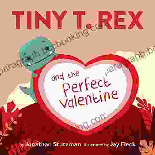 Tiny T Rex And The Perfect Valentine