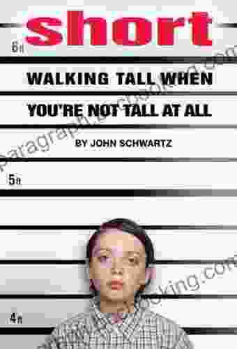 Short: Walking Tall When You Re Not Tall At All