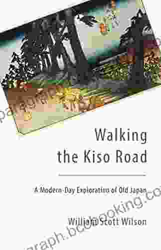 Walking The Kiso Road: A Modern Day Exploration Of Old Japan